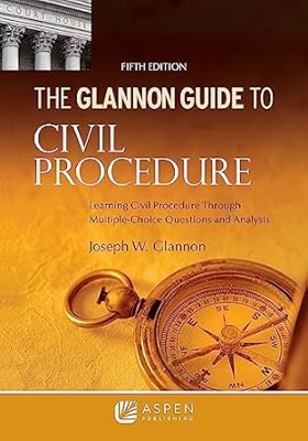 The Glannon Guide to Civil Procedure 5E